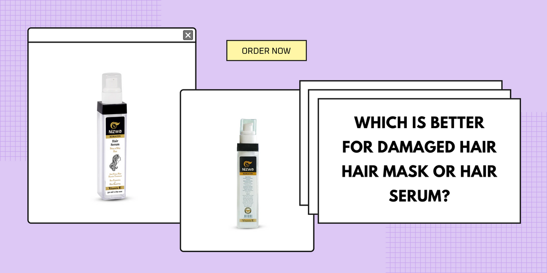 Which is better for damaged hair: hair mask or hair serum?