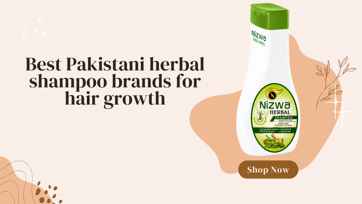 Best Pakistani herbal shampoo brands for hair growth