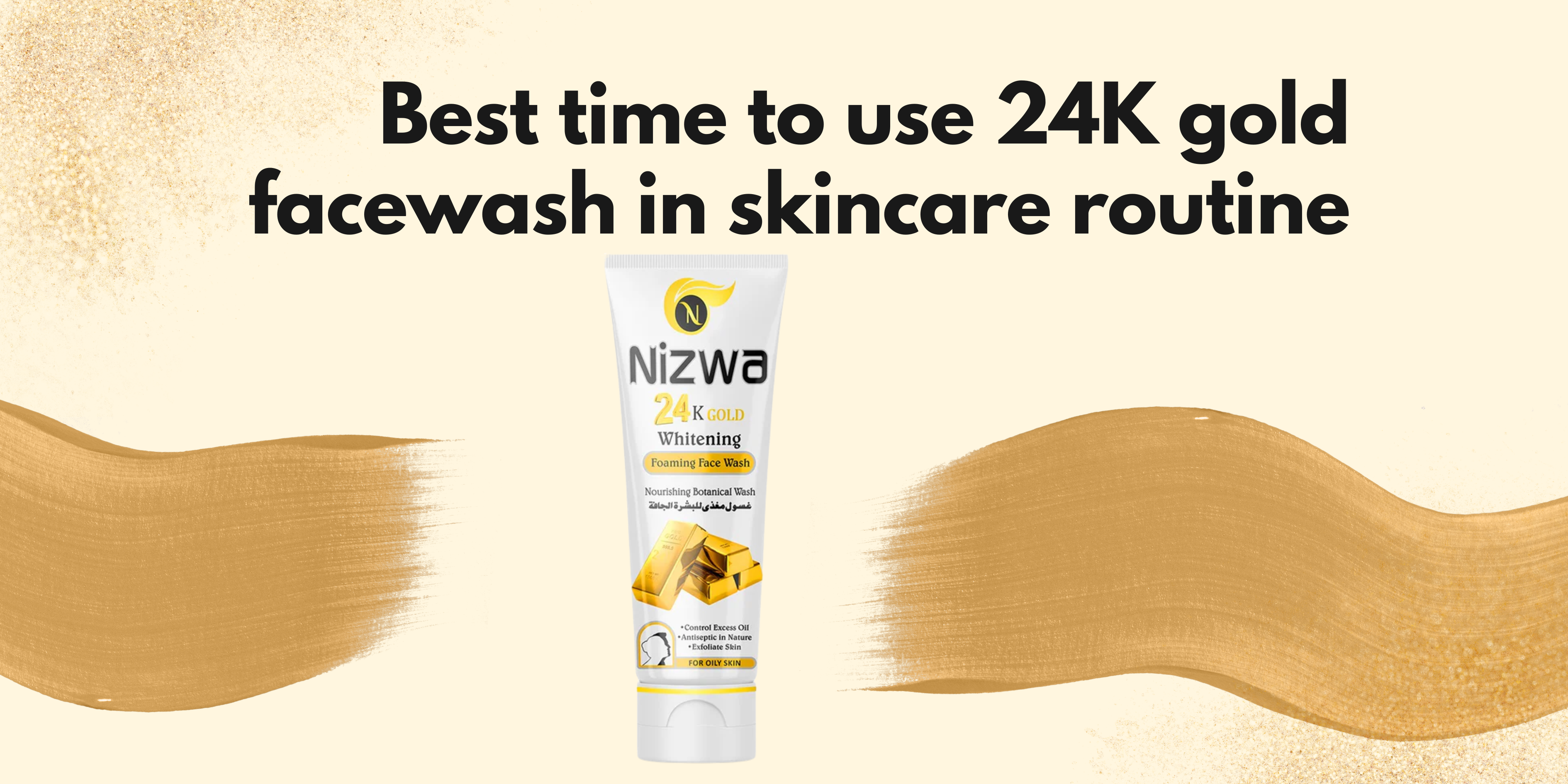 Best time to use 24K gold facewash in skincare routine
