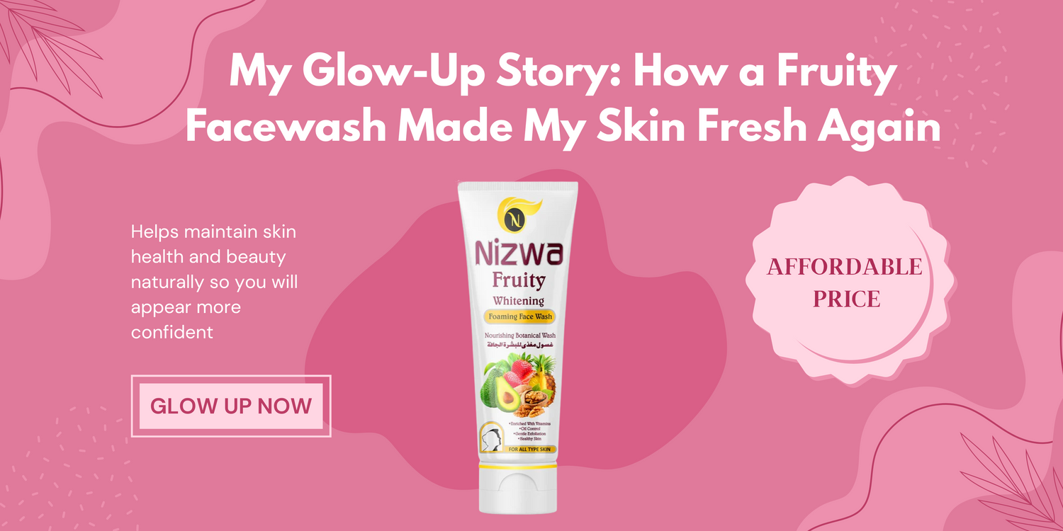 How a Fruity Facewash Made My Skin Fresh Again – Nizwa International