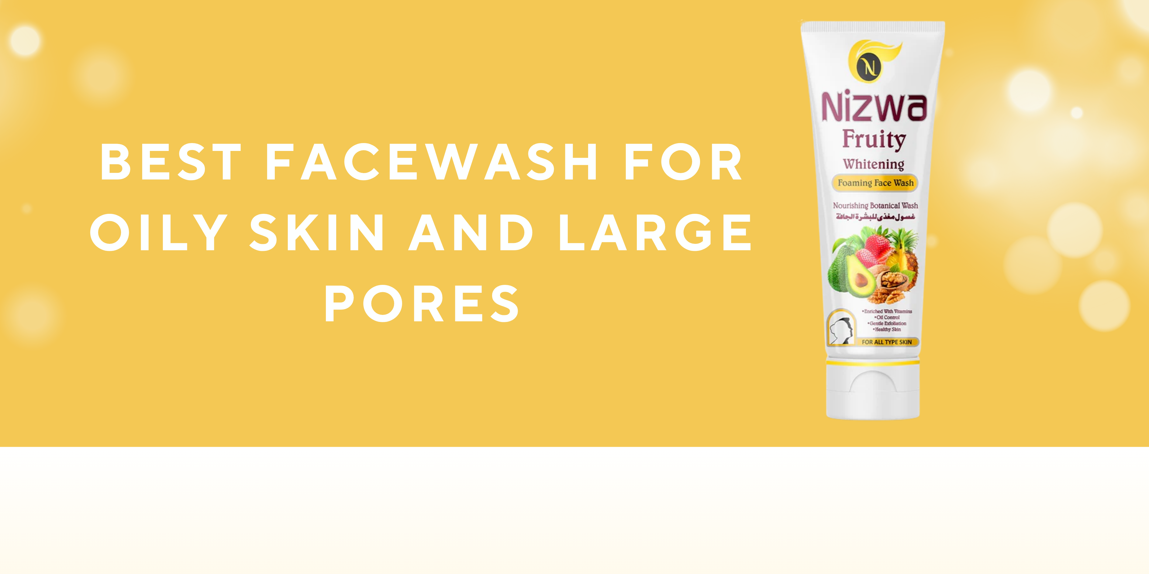 Best facewash for oily skin and large pores
